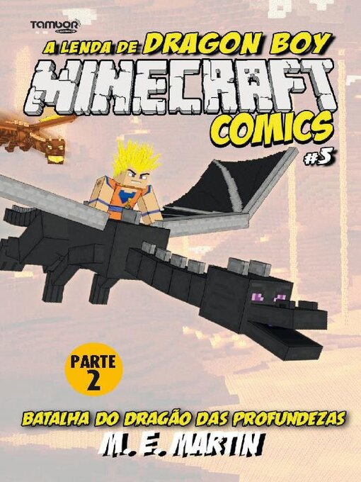 Title details for Minecraft Comics: A Lenda de Dragon Boy by EDICASE GESTAO DE NEGOCIOS EIRELI - Available